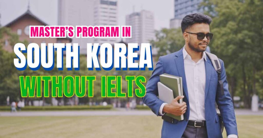 Master’s program in South Korea without IELTS